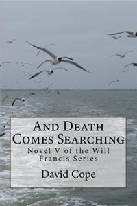 And Death Comes Searching