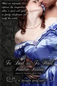 To Bed or To Wed