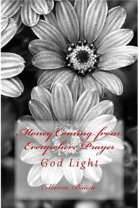 Money Coming from Everywhere Prayer: God Light