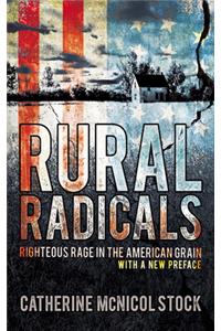 Rural Radicals: Righteous Rage in the American Grain