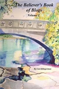 Believer's Book of Blogs Volume I
