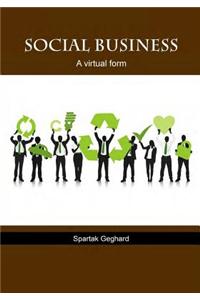 Social Business: A Virtual Form