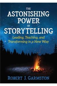 The Astonishing Power of Storytelling