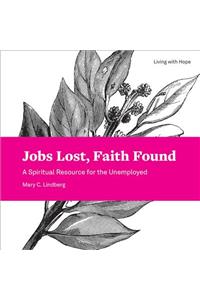 Jobs Lost, Faith Found