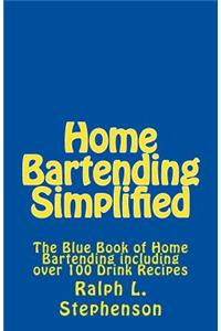 Home Bartending Simplified