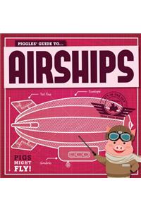 Piggles' Guide to Airships