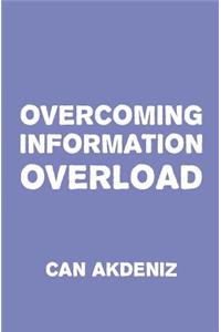 Overcoming Information Overload