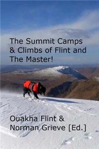 The Summit Camps & Climbs of Flint and The Master!