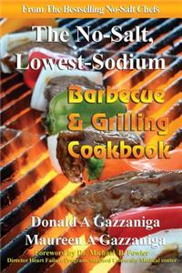 No-Salt, Lowest-Sodium Barbecue & Grilling Cookbook