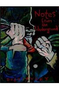 Notes from the Underground
