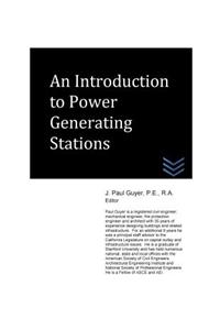 Introduction to Power Generating Stations