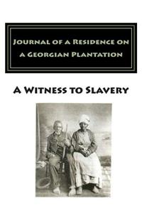 Journal of a Residence on a Georgian Plantation