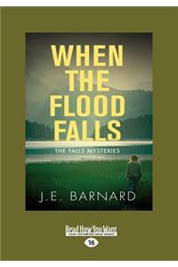When the Flood Falls