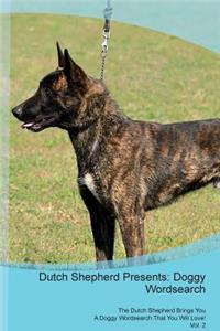 Dutch Shepherd Presents
