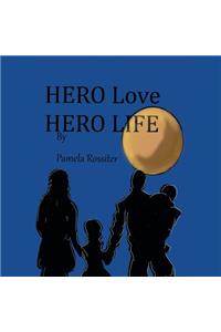 Hero Life, Hero Love
