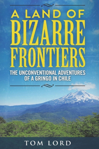 A Land of Bizarre Frontiers