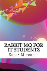 Rabbit MQ for IT Students