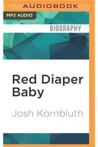 Red Diaper Baby: Three Comic Monologues