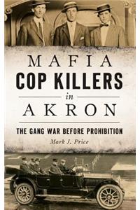 Mafia Cop Killers in Akron