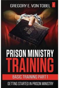 Prison Ministry Training Basic Training Part 1
