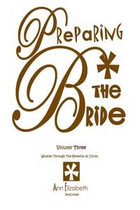 Preparing the Bride - Volume 3