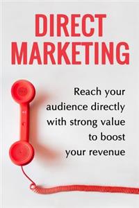 Direct Marketing - Boost Your Revenue By 200% Easily