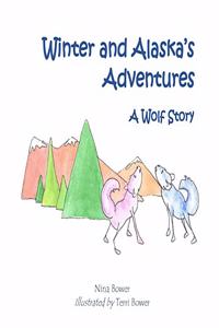 Alaska and Winter's Adventures