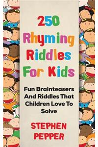 250 Rhyming Riddles For Kids