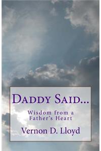 Daddy Said...