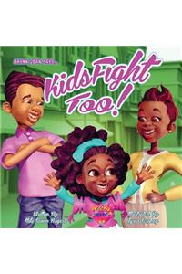 Kids Fight Too