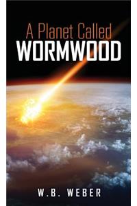A Planet Called Wormwood