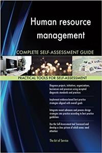 Human Resource Management Complete Self-Assessment Guide
