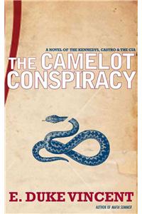 The Camelot Conspiracy: The Kennedys, Castro and the CIA