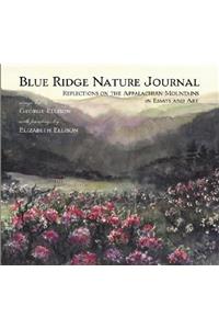 Blue Ridge Nature Journal: Reflections on the Appalachian Mountains in Essays and Art