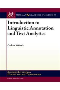 Introduction to Linguistic Annotation and Text Analytics