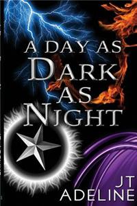 A Day as Dark as Night