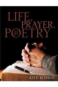 Life, Prayer, and Poetry