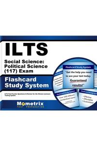 Ilts Social Science: Political Science (117) Exam Flashcard Study System
