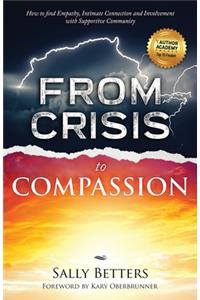 From Crisis to Compassion