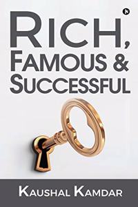 Rich, Famous & Successful