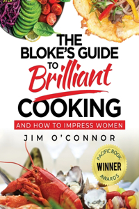 Bloke's Guide To Brilliant Cooking