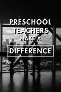 Preschool Teachers Make A Difference