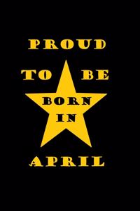 Proud to be born in APRIL