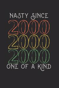 Nasty Since 2000 One Of A Kind