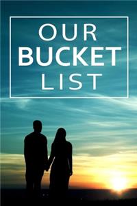 Our Bucket List