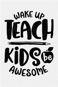 Wake Up Teach Kids Be Awesome