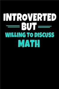 Introverted But Willing To Discuss Math