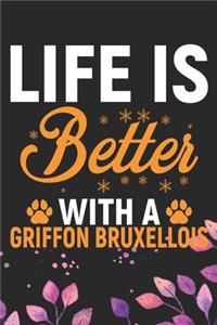 Life Is Better With A Griffon Bruxellois