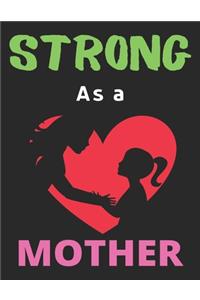 Strong As a Mother