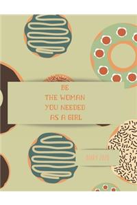 Be the woman you needed as a girl